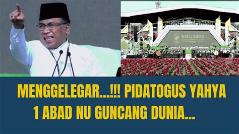 MENGGELEGAR Pidato Gus Yahya 1 Abad NU Guncang Dunia YouTube