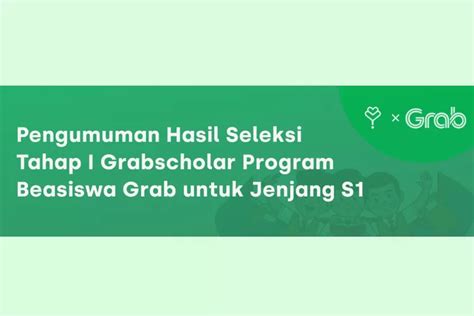 SELAMAT Ini 300 Peserta Lolos Seleksi Berkas Beasiswa Grab 2023 Cek