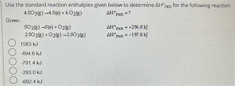 Answered Se The Standard Reaction Enthalpies Bartleby