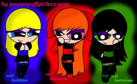 Evil Powerpuff Girls By Powerpuffgirls123100 On Deviantart