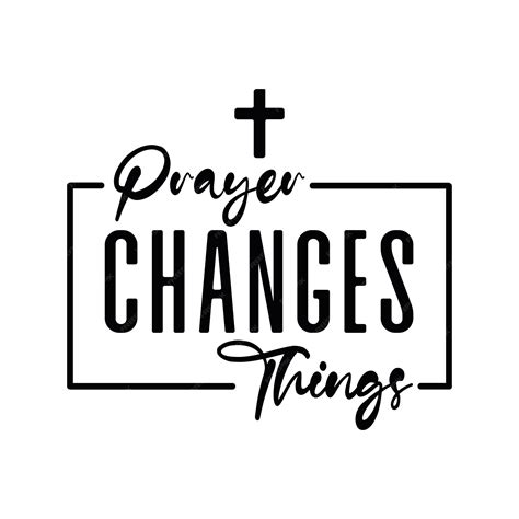 Premium Vector | Prayer Changes Things