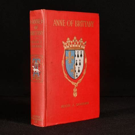 1917 Anne Of Brittany The Story Of A Duchess And Twice Crowned Queen