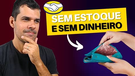 Como Vender No Mercado Livre Sem Estoque Dani Saints