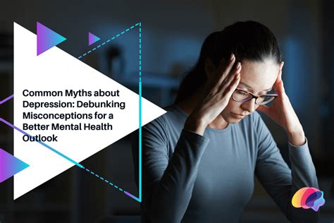 Common Myths About Depression Debunking Misconceptions For A Better