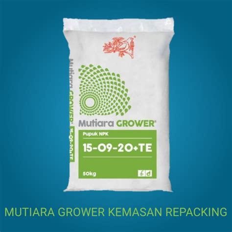 Promo Pupuk Npk Grower Te Mutiara Meroke Kemasan Repack