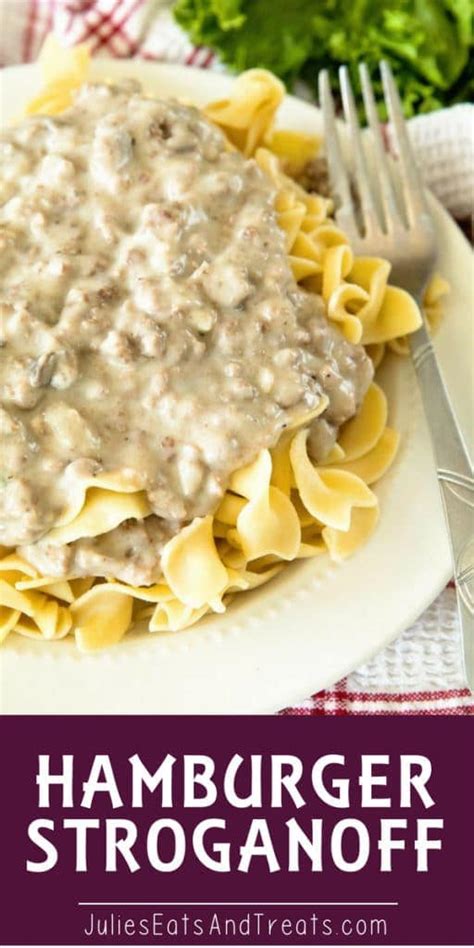 Hamburger Stroganoff Recipe 30 Minutes Julie S Eats And Treats