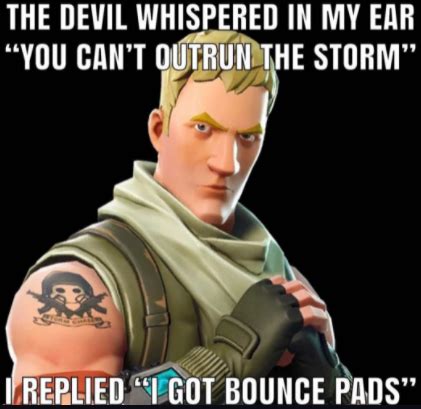 jonesy got bounce pads sigma | Fortnite Sigma Grindset Quotes | Know ...