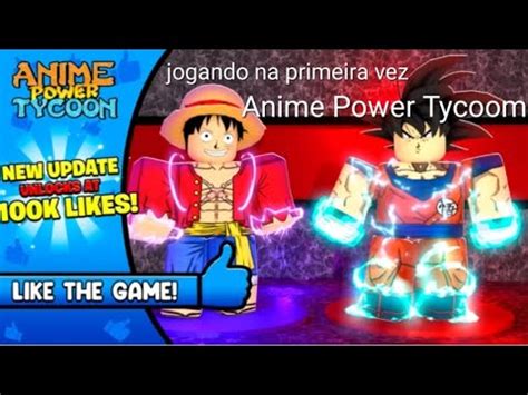 Jogando Anime Power Tycoom Parte 1 YouTube