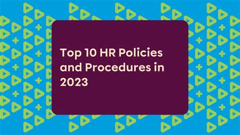 Top 10 Hr Policies And Procedures In 2024