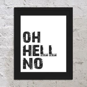 Oh Hell No Quotes. QuotesGram