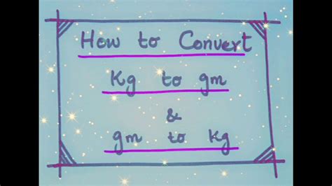 How To Convert Kilogram To Grams And Grams To Kilogram Youtube