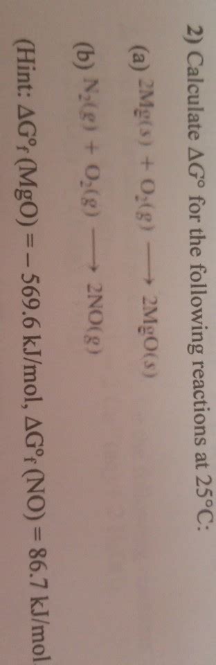 Solved 2 Calculate Δg For The Following Reactions At 25°c