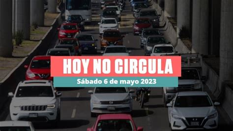 Hoy No Circula S Bado Mayo Qu Autos Les Toca Descansar En Cdmx