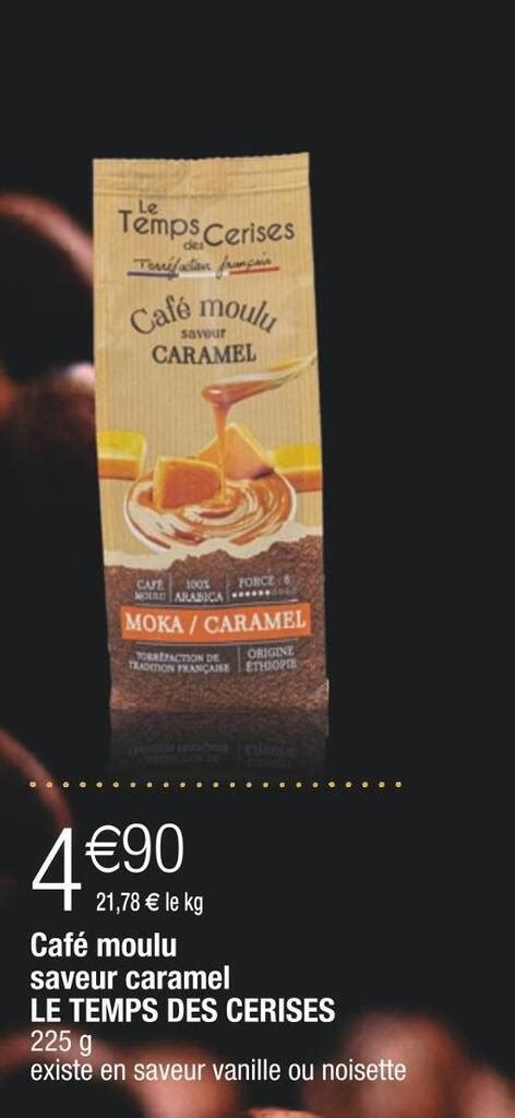 Promo Le temps des cerises café moulu saveur caramel chez Cora