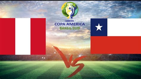 Peru Vs Chile En Vivo Copa America 2019 Semi Final Youtube