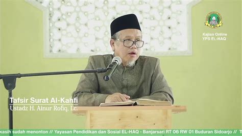 Kajian Online Yps El Haq Tafsir Surat Al Kahfi Ustadz H Ainur