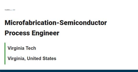 Microfabrication-Semiconductor Process Engineer job with Virginia Tech ...