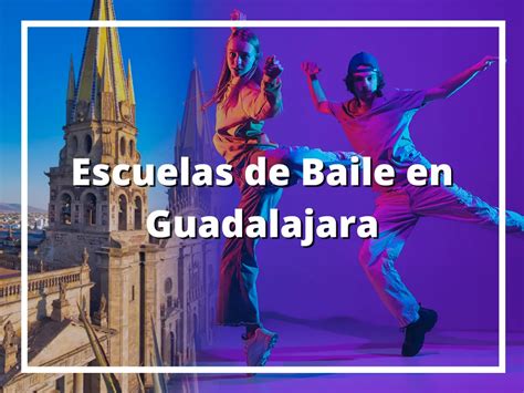 Mejores Escuelas De Baile En Guadalajara Del