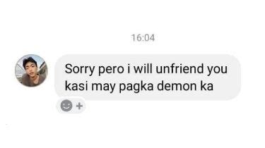 Sorry Pero I Will Unfriend You Kasi May Pagka Demon Ka Funny Quotes