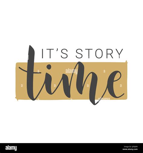 Vector Stock Illustration Handwritten Lettering Of Its Story Time