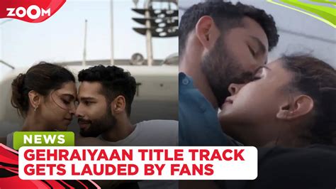 Gehraiyaan Title Track Out Deepika Padukone Siddhant Chaturvedi S