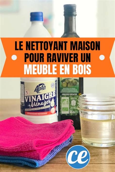 L Astuce Naturelle Pour Nettoyer Et Faire Briller Un Meuble En Bois