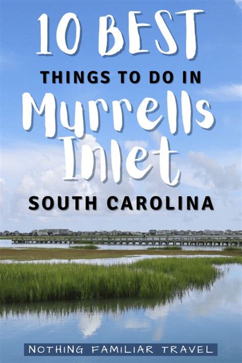 10 Fun Things To Do In Murrells Inlet South Carolina 2024 Guide