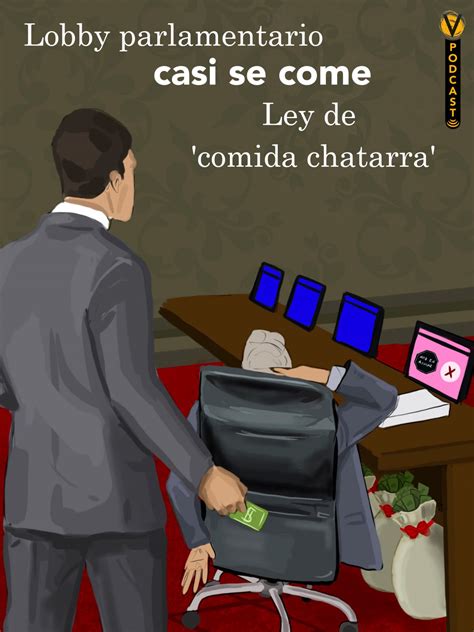 Lobby Parlamentario Casi Se Come Ley De Comida Chatarra Voragine