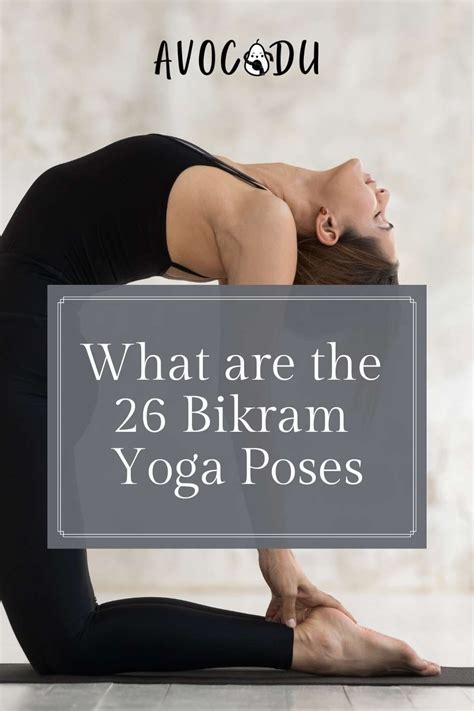 26 Bikram Yoga Poses Plus Amazing Benefits Of Hot Yoga Artofit