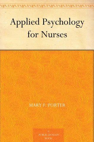 Applied Psychology For Nurses By Mary F Porter Goodreads