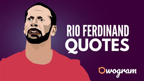 10 Notable Rio Ferdinand Quotes About Soccer & Life - Owogram