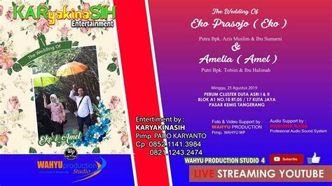 Live Streaming KAryakinaSIH Etertainment Wedding Eko Amel YouTube