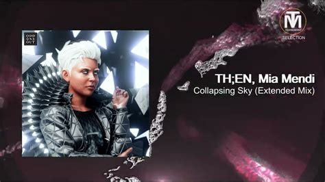 Then Mia Mendi Collapsing Sky Extended Mix Odd One Out Youtube