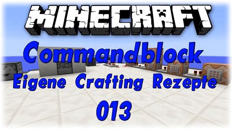 Minecraft Tutorial Command Block Eigene Crafting Rezepte