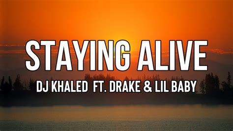 DJ Khaled STAYING ALIVE Lyrics Ft Drake Lil Baby Try Me A