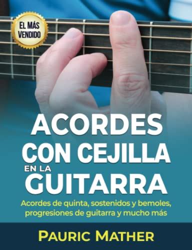 Acordes con cejilla en la guitarra: Acordes de quinta, sostenidos y ...