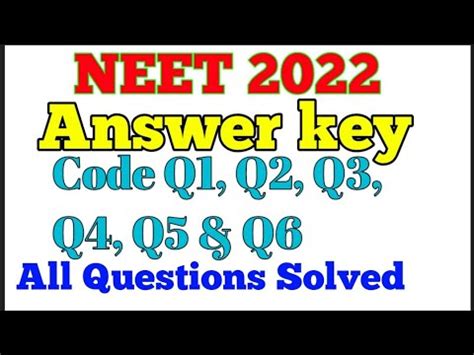 NEET Code Q1 Q2 Q3 Q4 Q5 And Q6 Answer Key NEET Answer Key 2022