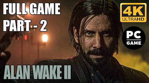 Alan Wake Full Gameplay Walkthrough Part K Fps Pc Ultra