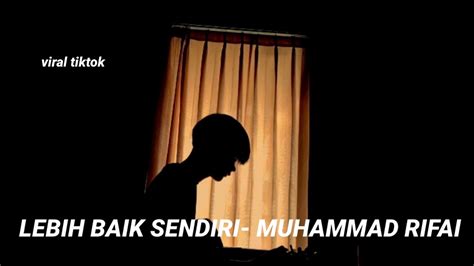 Lebih Baik Sendiri Muhammad Rifai Jangan Kau Paksa Hatiku Ini Cover