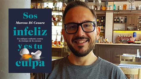 “sos Infeliz Y Es Tu Culpa” Un Manifiesto Contra “la Trampa De La