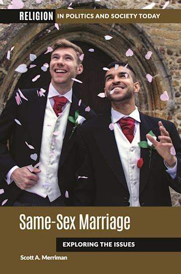 Same Sex Marriage Exploring The Issues Scott A Merriman ABC CLIO