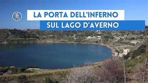 La Porta Degli Inferi Sul Lago DAverno Tra Spiriti E Leggende