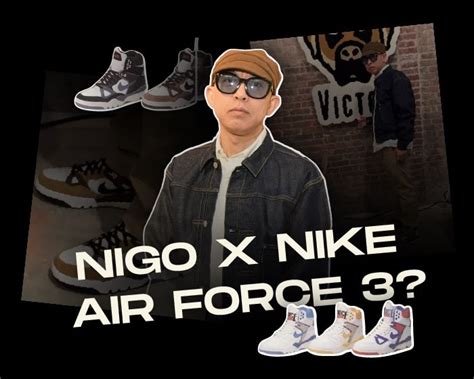 Nigo Nike Air Force 3 In the Works? Digging in the Archives!