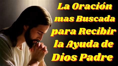 La Oraci N M S Buscada A Dios Padre Todopoderoso Para Recibir Su Ayuda