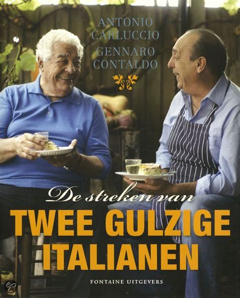 De Streken Van Twee Gulzige Italianen Antonio Carluccio And Gennaro Contaldo Italian Cook