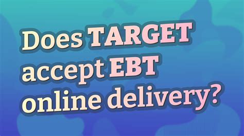 Does Target Accept Ebt Online Delivery Youtube