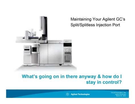 Maintaining Your Agilent Gcs Split Splitless Injection Port