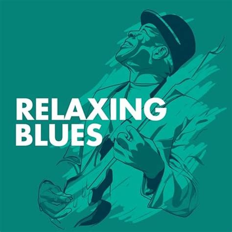 Relaxing Blues by Various Artists on Amazon Music - Amazon.com