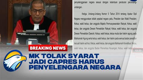 Tok MK Tolak Gugatan Syarat Capres Berpengalaman Jadi Penyelenggara