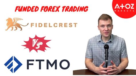 Fidelcrest Vs FTMO Which Proprietary Trading Firm Is Right For You